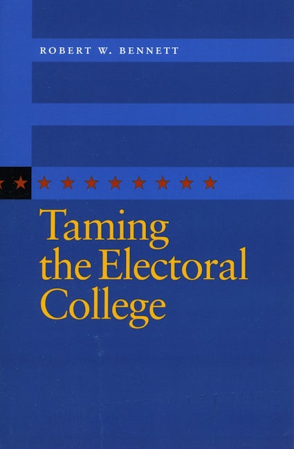 Book cover image for Taming the Electoral College ISBN: 9780804754095